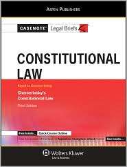 Casenote Legal Briefs Constitutional Law, Keyed to Chemerinskys 