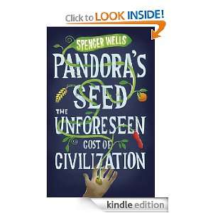 Pandoras Seed The Unforeseen Cost of Civilization (Penguin Press 