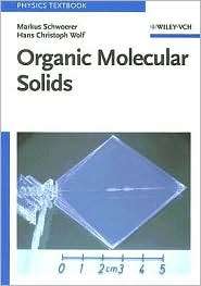 Organic Molecular Solids, (3527405402), Markus Schwoerer, Textbooks 