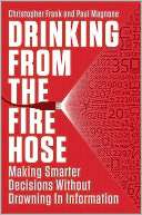 Drinking from the Fire Hose Christopher J. Frank