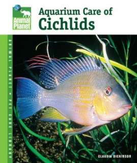   Aquarium Care of Cichlids by Claudia Dickinson, TFH 