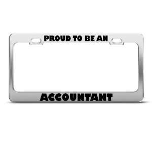 Proud To Be An Accountant Career license plate frame Stainless Metal 