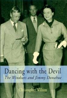 Dancing with the Devil The Windsors and Jimmy Donahue by Christopher 