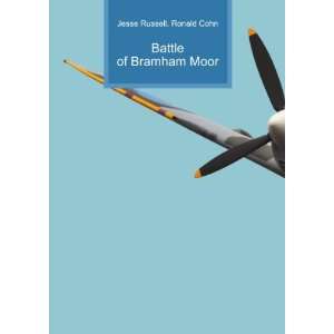 Battle of Bramham Moor Ronald Cohn Jesse Russell Books