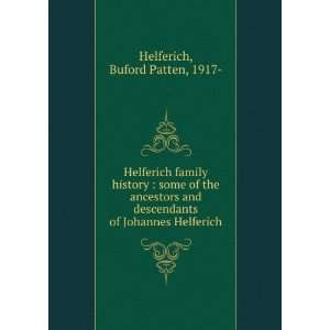   of Johannes Helferich Buford Patten, 1917  Helferich Books