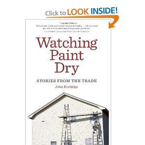   Paint Dry Stories from the Trade [Paperback] John Burbidge Books