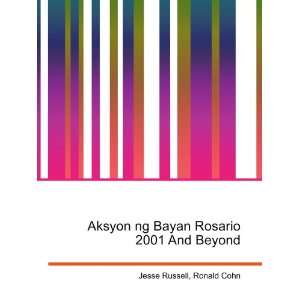  Aksyon ng Bayan Rosario 2001 And Beyond Ronald Cohn Jesse 