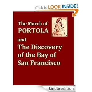 The March of Portola and the Discovery of the Bay of San Francisco 