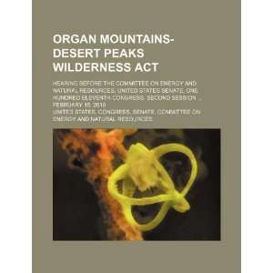  Organ Mountains Desert Peaks Wilderness Act hearing 