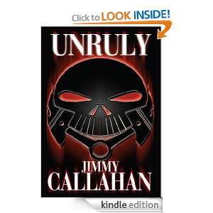 UNRULY Jimmy Callahan  Kindle Store