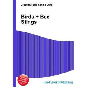  Birds + Bee Stings Ronald Cohn Jesse Russell Books