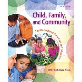 Child, Family, and Community Family Centered Early Care and Education 