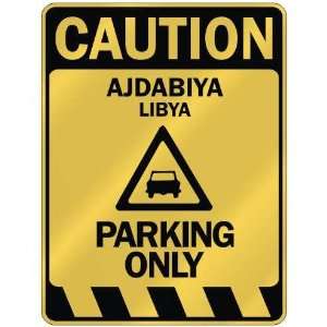   CAUTION AJDABIYA PARKING ONLY  PARKING SIGN LIBYA