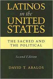 Latinos in the United States The Sacred and the Political, Second 