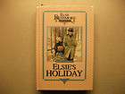 Elsies Holiday by Martha Finley   Elsie Dinsmore Collection Book 2