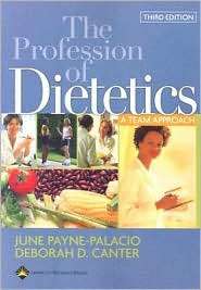 The The Profession of Dietetics A Team Approach, (0781753236), June R 