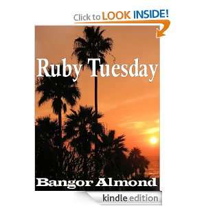Ruby Tuesday (Private Investigations) Bangor Almond  