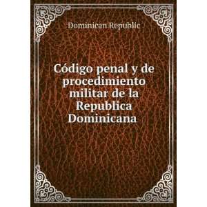   militar de la Republica Dominicana . Dominican Republic Books