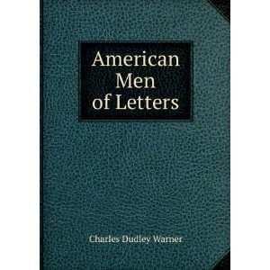  American Men of Letters Charles Dudley Warner Books