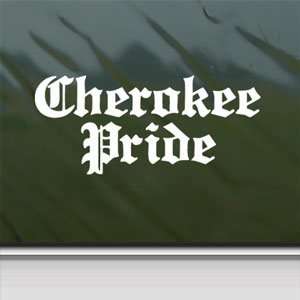  Cherokee Pride White Sticker Car Laptop Vinyl Window White 