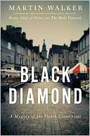   Black Diamond by Martin Walker, Knopf Doubleday 