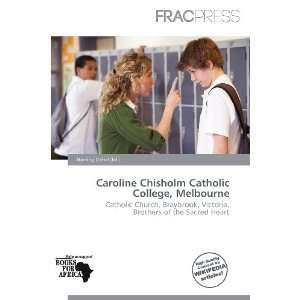  Caroline Chisholm Catholic College, Melbourne 