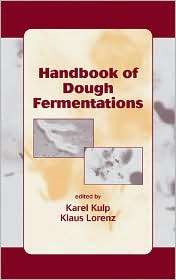 Handbook of Dough Fermentations, Vol. 127, (0824742648), Karel Kulp 