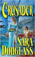 Crusader (Wayfarer Redemption Sara Douglass