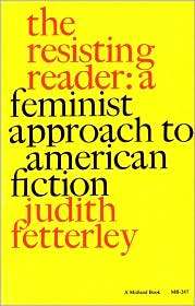 The Resisting Reader, (0253202477), Judith Fetterley, Textbooks 