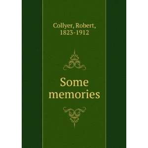  Some memories, Robert Collyer Books