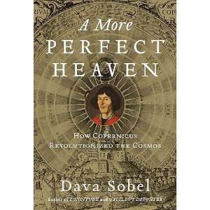  Dava SobelsA More Perfect Heaven How Copernicus 