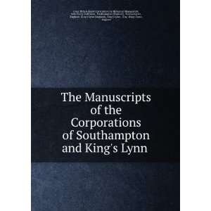  of the Corporations of Southampton and Kings Lynn . John Cordy 