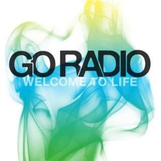  Welcome To Life Go Radio