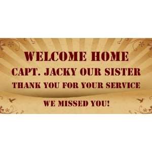  3x6 Vinyl Banner   Welcome Home Capt. Jacky Our Sister 