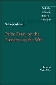 Schopenhauer Prize Essay on the Freedom of the Will, (0521577667 