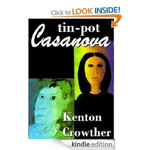 Tin Pot Casanova Kenton Crowther  Kindle Store