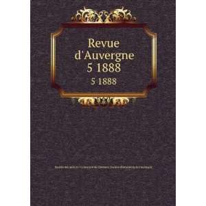  Revue dAuvergne. 5 1888 SocieÌteÌ deÌmulation de l 