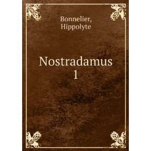  Nostradamus. 1 Hippolyte Bonnelier Books