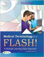 Medical Terminology in a Flash A Multiple Learning Style Approach 