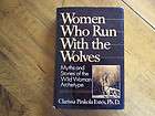 Women Who Run With the Wolves Myths and Stories of the