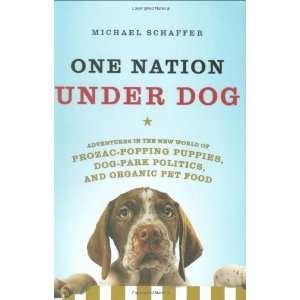  One Nation Under Dog Adventures in the New World of 