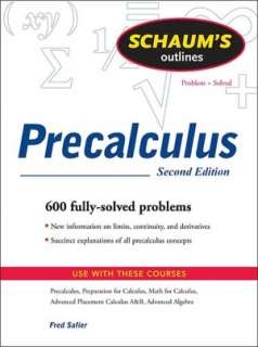   Schaums Outline of Precalculus by Fred Safier 