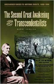 The Second Great Awakening and the Transcendentalists, (0313318484 