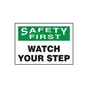  SAFETY FIRST WATCH YOUR STEP Sign   7 x 10 .040 Aluminum 