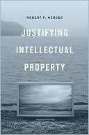 Justifying Intellectual Robert P. Merges