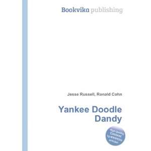  Yankee Doodle Dandy Ronald Cohn Jesse Russell Books