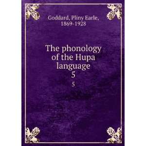    The phonology of the Hupa language. Pliny Earle Goddard Books
