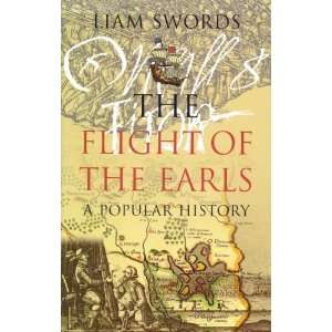   Flight of the Earls A Popular History [Paperback] Liam Swords Books