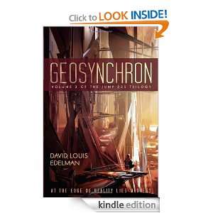 Geosynchron (Book Three of the Jump 225 Trilogy) David Louis Edelman 