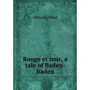  Rouge et noir, a tale of Baden Baden Edmond About Books